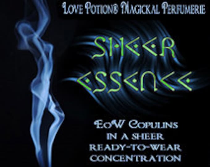 Sheer Essence - UNscented Light Copulin Formula for Women  -  Love Potion Magickal Perfumerie