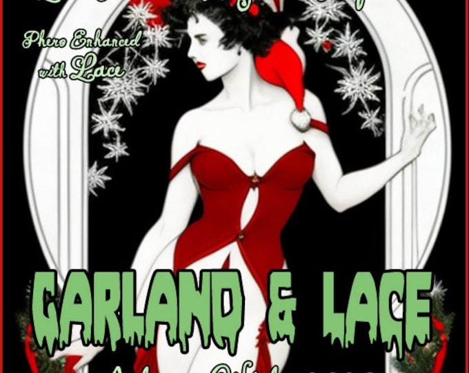 Garland & Lace w/ Lace ~ Autumn-Winter 2023 ~ Phero Enhanced Fragrance for Women - Love Potion Magickal Perfumerie