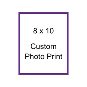 Custom 8x10 Photo Print - Personalized Wall Art Print from Your Image - Printed Photo Gift - Home Decor - Desktop Photo