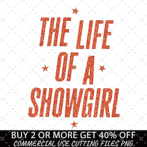 Showgirl PNG, The Life Of A Showgirl PNG, In My Showgirl Era PNG, Showgirl Life Digital File, Showgirl Png Shirt Design, Showgirl Taylor Png
