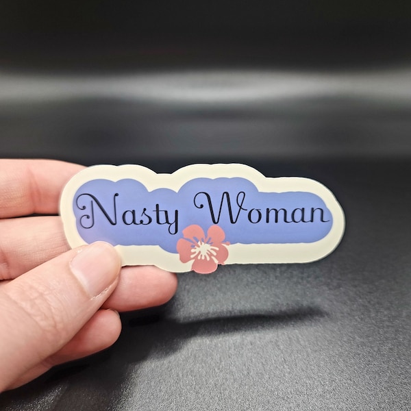 Nasty woman sticker