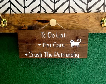 To Do List: Pet Cats, Crush The Patriarchy, wall hanging, cats, patriarchy