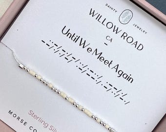 Until We Meet Again Morse Code Bracelet, 14k Gold or Sterling Silver Chain, Sympathy Gift Loss of Mother