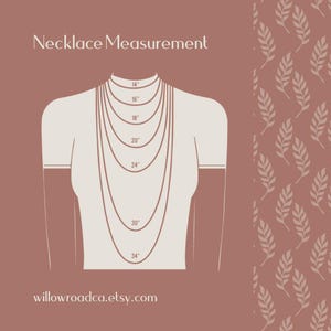 May include: A dusty rose infographic titled Necklace Measurement showing a torso silhouette with seven concentric necklace chains labeled 14, 16, 18, 20, 24, 30, and 34 inches. The right side features a leaf pattern and the text willowroadca.etsy.com.