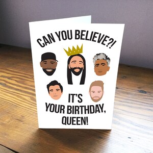 Can You Believe It&#39;s Your Birthday Queen White Queer Eye Fab Five Karomo Jonatan Antoni Tan Bobby druckbare Karte Digital Art 5 x 7