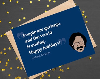 Marc Maron Mensen zijn afval en de wereld maakt een einde aan een fijne vakantie wtf-wenskaart