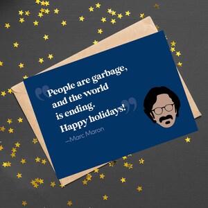 Marc Maron People are Garbage and the World Is Ending Happy Holidays wtf greeting card