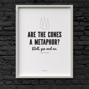 Ben Wyatt Are the Cones a Metaphor quote Parks and Recreation Printable Art 8.5 x 11