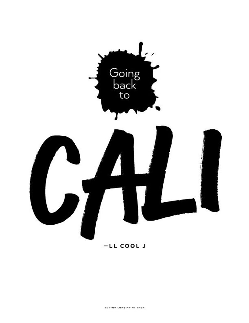 Printable Going Back to Cali LL Cool J Digital File Download Etsy