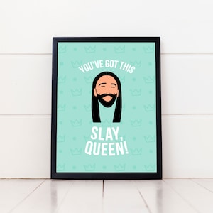 Jonaton Van Ness Queer Eye Green You&#39;ve Got This Slay Queen Druckbare Poster Digital Art 8 x 10 8,5 x 11