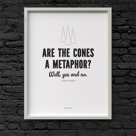 Ben Wyatt Are the Cones a Metaphor Quote Parks and Recreation Etsy