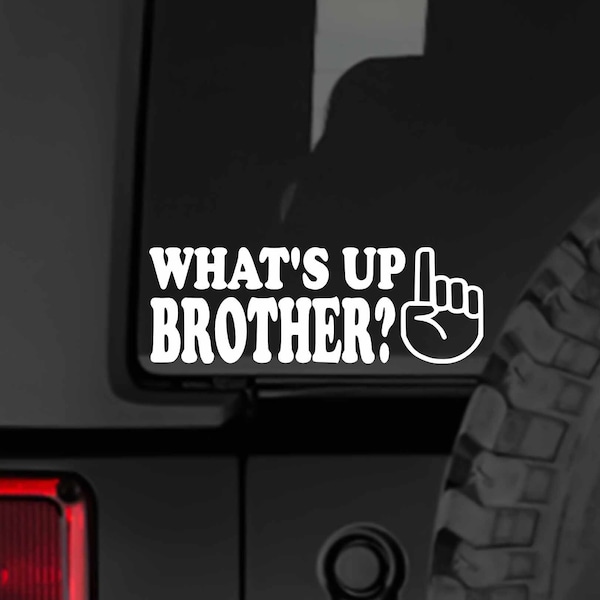 What's Up Brother Decal - Gaming Decal - Streamer Sticker - Funny Decal - Gift for Son - Trendy - Gamer Gift - Gift for Boyfriend - Meme