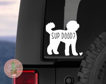Sup Dood Doodle Decal - Labradoodle Decal - Goldendoodle Decal - Doodle Mom Sticker - Doodle LIfe Decal - Doodle Sticker - Dog Mom Sticker