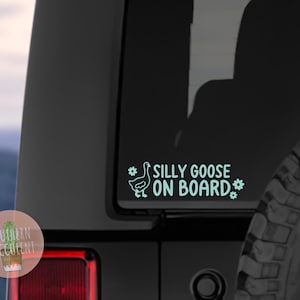 Silly Goose On Board Decal - Goose Car Decal - New Driver Decal - Funny Car Decal - Goose Sticker - Window Sticker - On Board Bumper Sticker