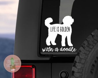 Life is Golden With a Doodle Decal - Labradoodle Decal - Golden Doodle Decal - Doodle Car Decal - Doodle Life - Doodle Sticker - Doodle Mom