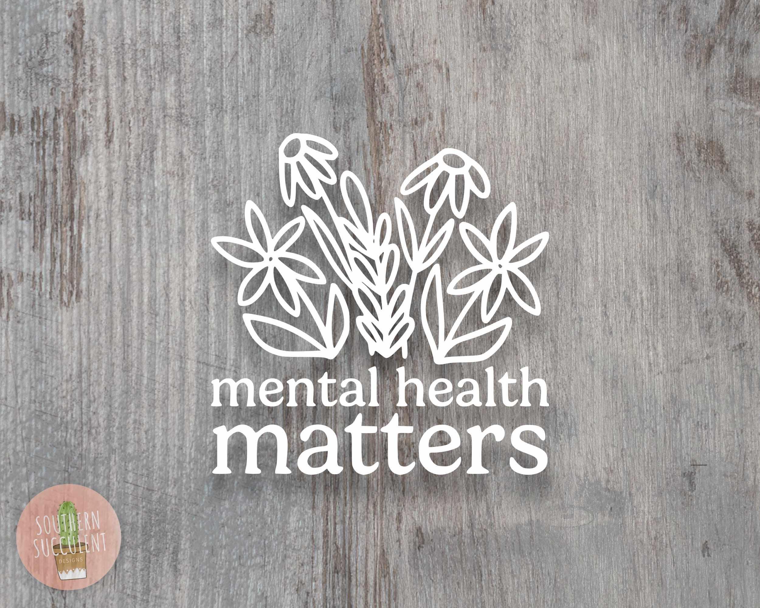 Mental Health Matters Vinyl Decal - Mental Wellness - Wildflower ...