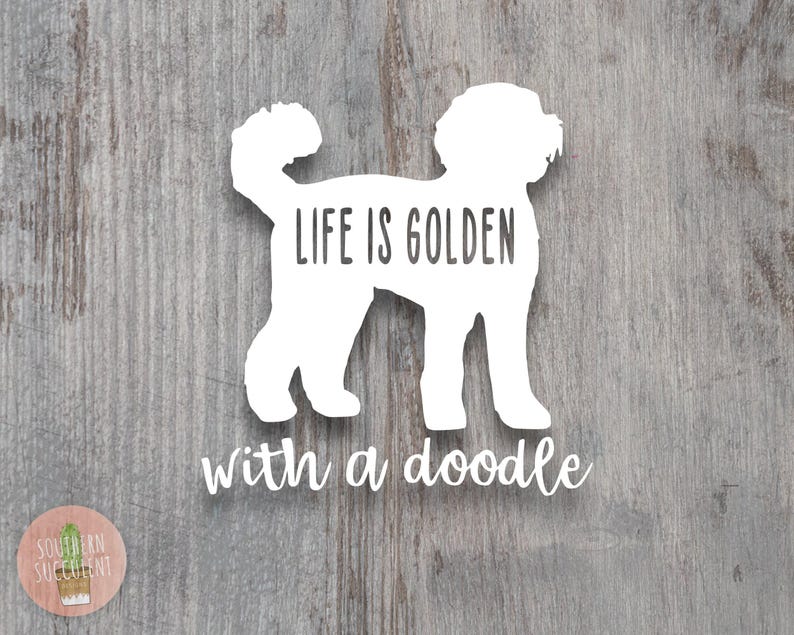 Life is Golden With a Doodle Decal - Labradoodle Decal - Golden Doodle Decal - Doodle Car Decal - Doodle Life - Doodle Sticker - Doodle Mom image 2