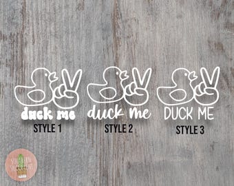 Duck Me Decal - Rubber Duck - Rubber Duckie - Car Duck - Funny Car Decal - Car Sticker - Window Sticker - Bumper Sticker - Duckie for Window
