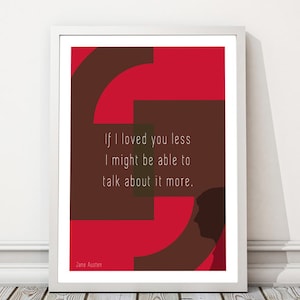 Printable Quote, Jane Austen Quote, Typography Print, If I Loved You Less Quote, Love Quote Print, Valentine Print, Vintage Style Wedding