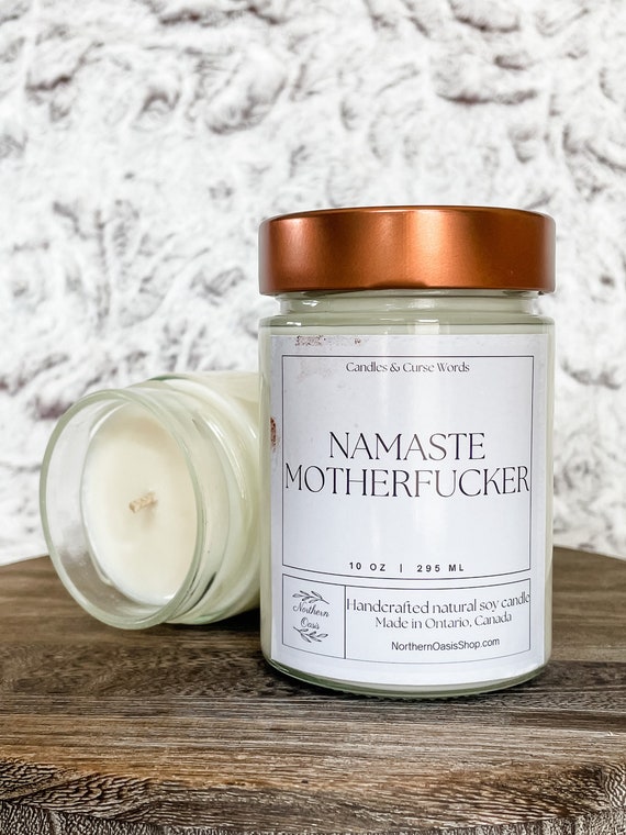 Namaste Motherfucker - Custom Soy Candle - Choose Your Fragrance