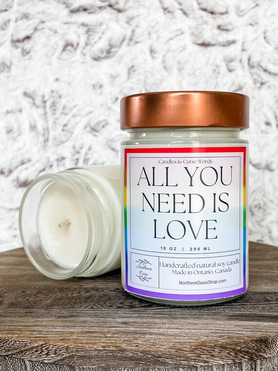 All You Need Is Love - Custom Soy Candle - Choose Your Fragrance