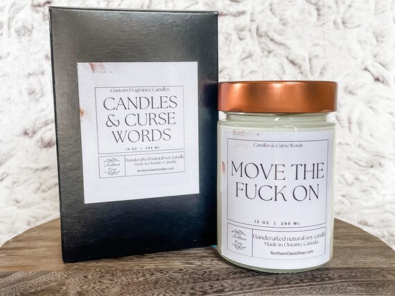 Move the Fuck On - Custom Soy Candle - Choose Your Fragrance