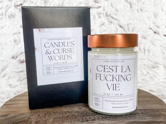 C'est La Fucking Vie - Custom Soy Candle - Choose Your Fragrance