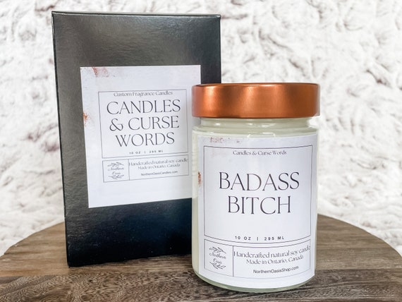 Badass Bitch - Custom Soy Candle - Choose Your Fragrance