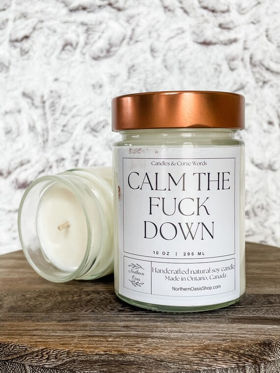 Calm the Fuck Down - Custom Soy Candle - Choose Your Fragrance