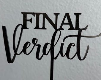 Final Verdict Acrylic Topper, law theme cake topper, Final verdict