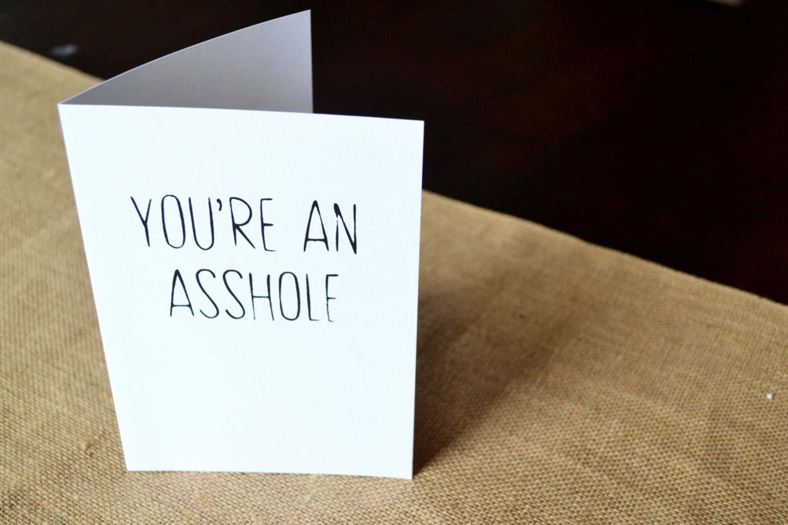 Youre An Asshole Sassy Card Sassy Greeting Card Funny Etsy 