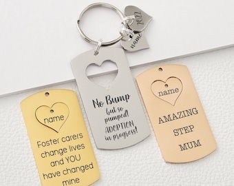 Adoption keyring, Foster carers keychain, step mum gift, mothers day gift, no bump, thank you for loving me as your own, you changed my life