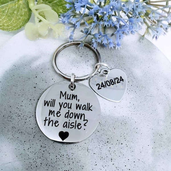 Mum will you walk me down the aisle, custom wedding gift, mum keyring, gift for mother of the bride, personalised keychain, step-mum dad