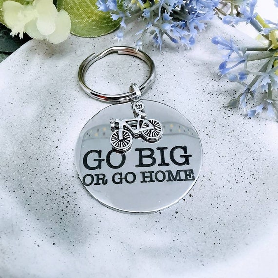 Bike Keychain, Go big or go home, Bike Keyring, Mountain biker, MTB, gift for biker, bicycle keychain, gift for son, gift for brother