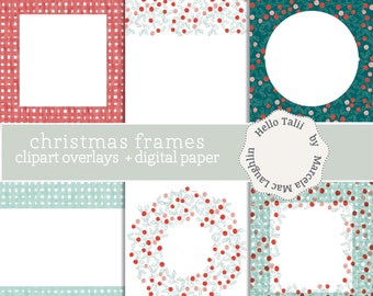 May include: Six digital paper designs and six clipart overlays featuring a Christmas theme. The designs include a red and white gingham pattern, a green and white polka dot pattern, and a wreath with red berries and green leaves. The text "hello TALII" and "christmas frames clipart overlays + digital paper" is included in the image.