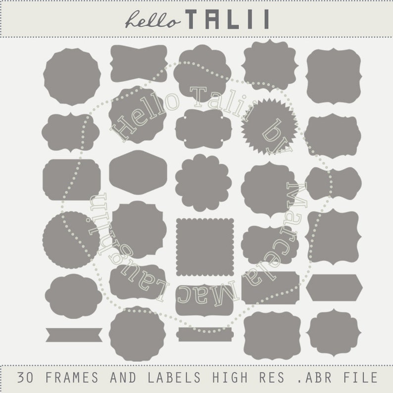Op de afbeelding: Een verzameling van 30 grijze frames en labels in diverse vormen, waaronder cirkels, rechthoeken en geschulpte randen. De tekst "hello TALII" staat bovenaan, met "30 FRAMES AND LABELS HIGH RES .ABR FILE" onderaan.