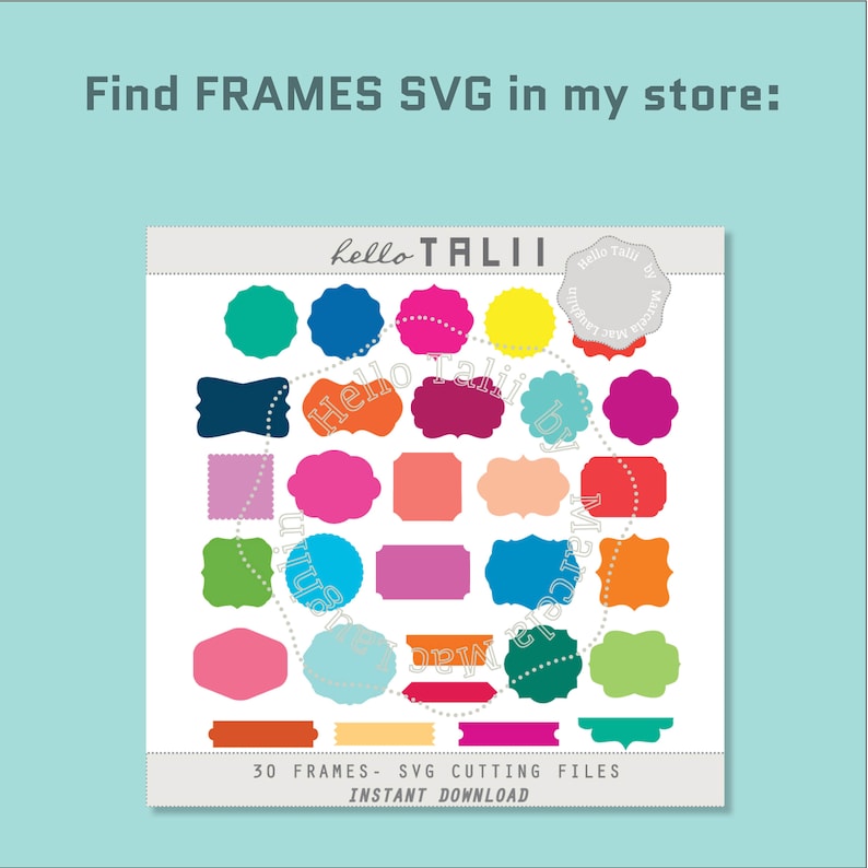 Op de afbeelding: Een digitale afbeelding met een verscheidenheid aan kleurrijke framevormen in verschillende maten en ontwerpen. De afbeelding bevat de tekst "Find FRAMES SVG in my store" en "30 FRAMES - SVG CUTTING FILES INSTANT DOWNLOAD". De frames zijn in tinten roze, blauw, oranje en groen.