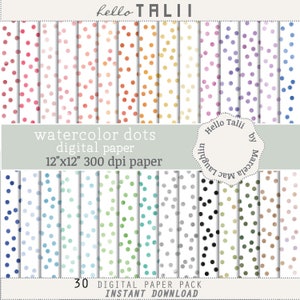 May include: A digital paper pack featuring 30 watercolour dot patterns in a range of colours. Each pattern is 12 inches by 12 inches and 300 dpi. The text "helloTALII" and "watercolor dots digital paper 12"x12" 300 dpi paper" is included in the image.