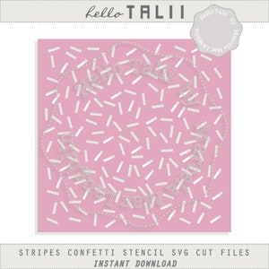 May include: A pink stencil with a confetti pattern of white rectangular shapes. The stencil has the text "hello TALII" at the top and "Stripes Confetti Stencil SVG Cut Files" at the bottom. A dotted circle with text is in the center.