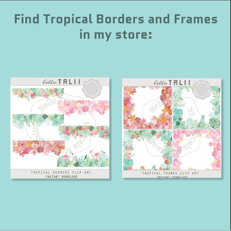 May include: Set of digital clip art featuring tropical borders and frames. The borders and frames are decorated with pink flowers, green leaves, and pink flamingos. The text "hello TALI" appears on each image.