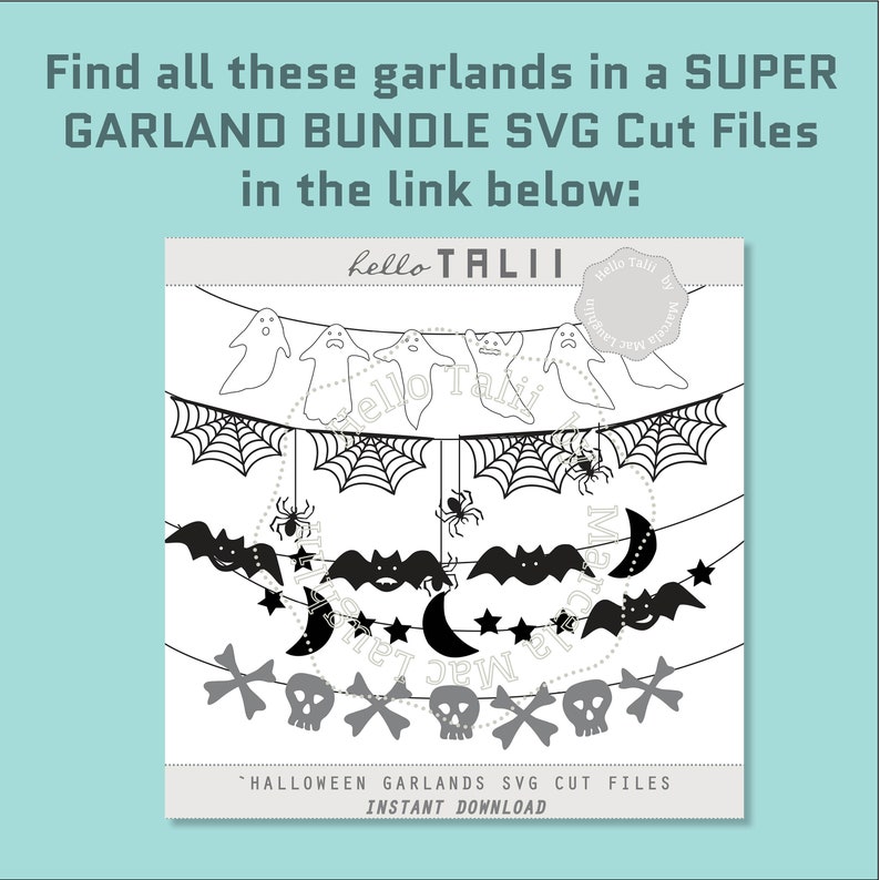 May include: A set of five Halloween garland SVG cut files. The garlands feature ghosts, bats, spiders, moons, stars, skulls, and crossbones. The text "Hello Tali" is visible in the image.
