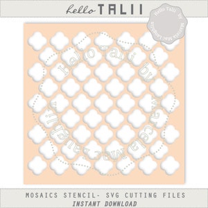 May include: A peach-colored stencil with a repeating white quatrefoil pattern. The words "Hello Talii" are at the top, with "by Marcela Mac Laughlin" in a circle. The text "MOSAICS STENCIL - SVG CUTTING FILES INSTANT DOWNLOAD" is at the bottom.