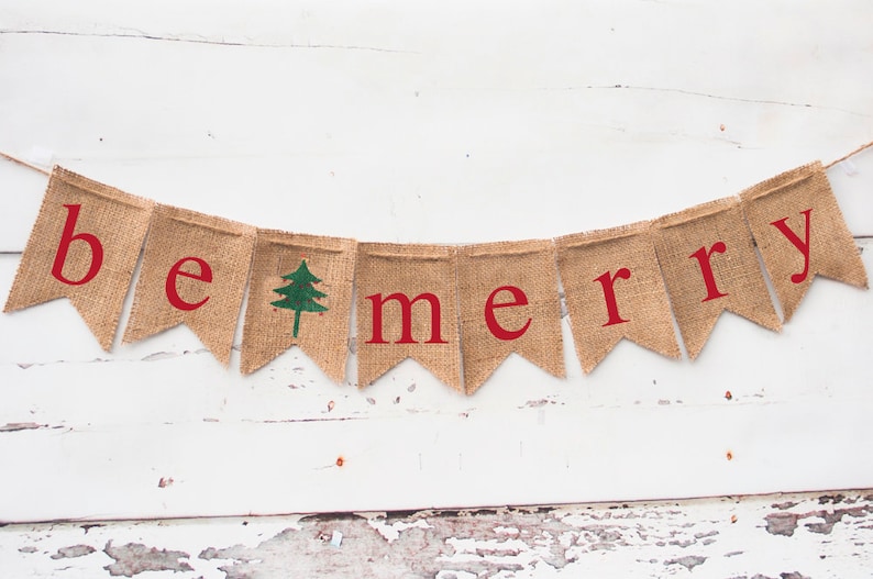 Christmas Decoration, Be Merry Banner, Burlap Christmas Banner, Rustic Christmas Banner, Holiday Banner, Christmas Tree Banner, B033 image 2