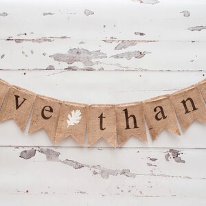 Give Thanks Banner, Thanksgiving Banner, Give Thanks Burlap Banner, Thanksgiving Decor, Thanksgiving Photo Prop B017 image 2