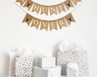 The Hunt Is Over Banner | Bridal Shower Decoration | Rustic Wedding Garland | Engagement Party | Hunting Theme Decor