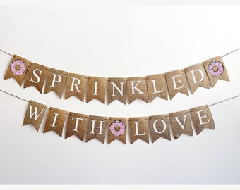 Sprinkled with Love Donut Burlap Banner, Baby Shower or Gender Reveal Party Decorations, Baby Shower Banner, B1152