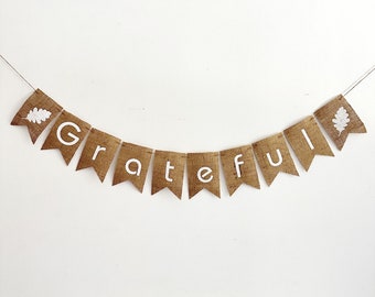 Grateful Burlap Banner, Thanksgiving Banner, Leaf Burlap Banner, Thanksgiving Photo Prop, Thanksgiving Decor, Thanksgiving Garland, B1311