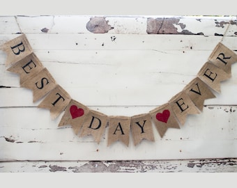 Best Day Ever Banner, Best Day Ever Burlap Banner, Wedding Photo Prop, B082