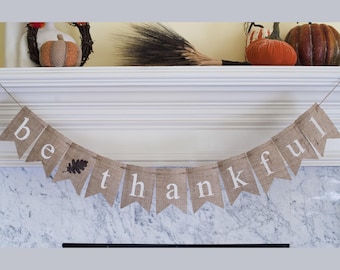 Seien Sie dankbar Sackleinen Banner, Thanksgiving Banner, Thanksgiving Dekor, Thanksgiving Photo Prop, B094