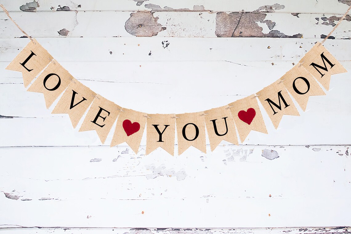 Love You Mom Banner Mother's Day Banner Mother's Day - Etsy